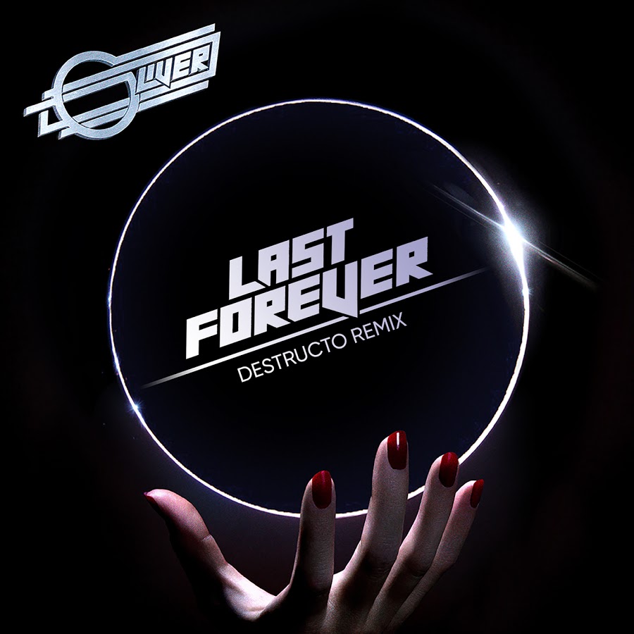 Oliver - Last Forever (Destructo Remix) [Nu-Disco]