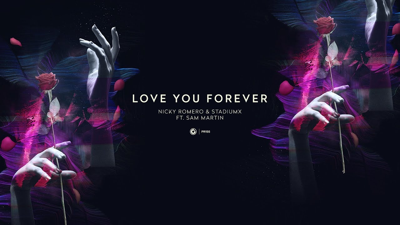 Nicky Romero, Stadiumx ft. Sam Martin - Love You Forever [Progressive House]