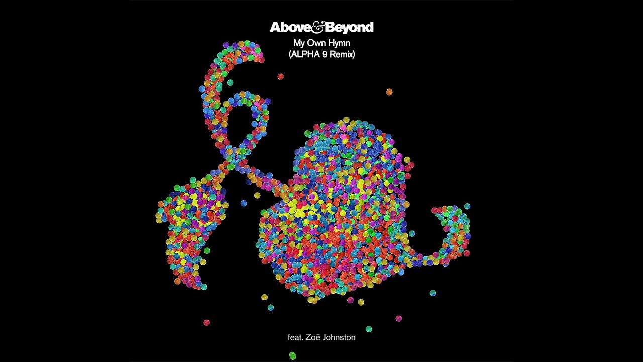 Above & Beyond feat. Zoe Johnston - My Own Hymn (ALPHA 9 Remix) [Progressive Trance]
