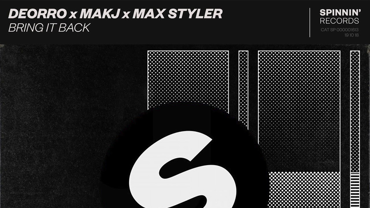 Deorro, MAKJ & Max Styler - Bring It Back [Big Room/Bounce]