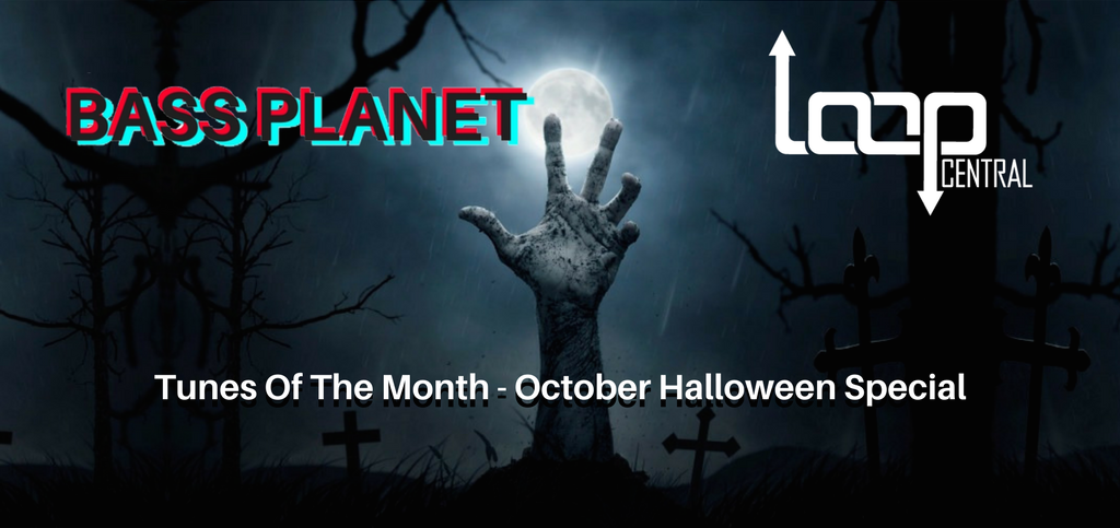 Tunes of the Month 04 - Tháng 10.2 - Dubstep cùng Bass Planet [Halloween Special]