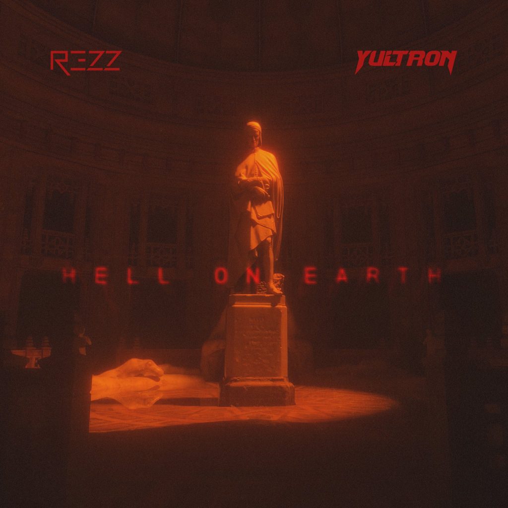 REZZ & Yultron - Hell on Earth