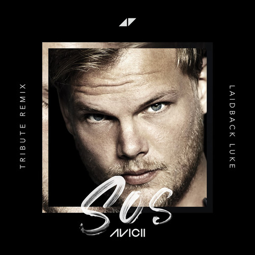 Avicii feat. Aloe Blacc - SOS (Laidback Luke Tribute Remix)