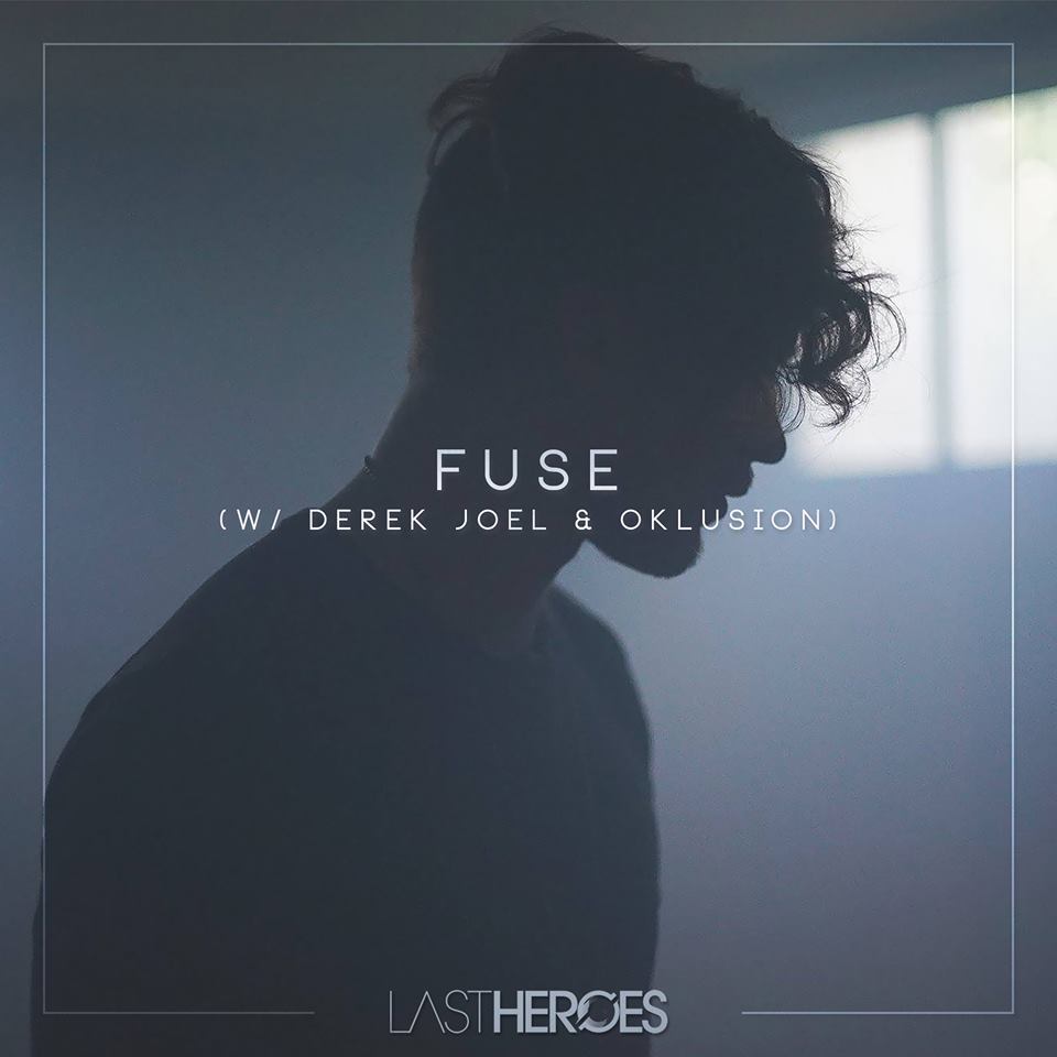 Last Heroes - Fuse (ft. Derek Joel & Oklusion) [ Melodic Dubstep / Rock ]