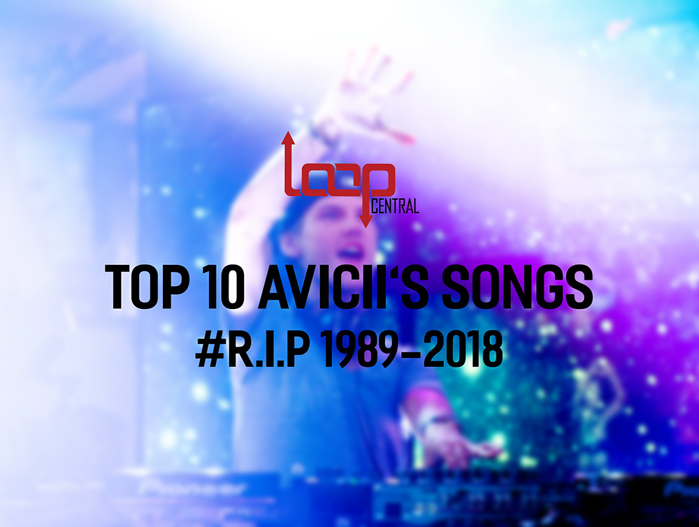 Top 10 Ca Khúc Bất Hủ Của Siêu Sao DJ Thụy Điển Avicii [Tribute]