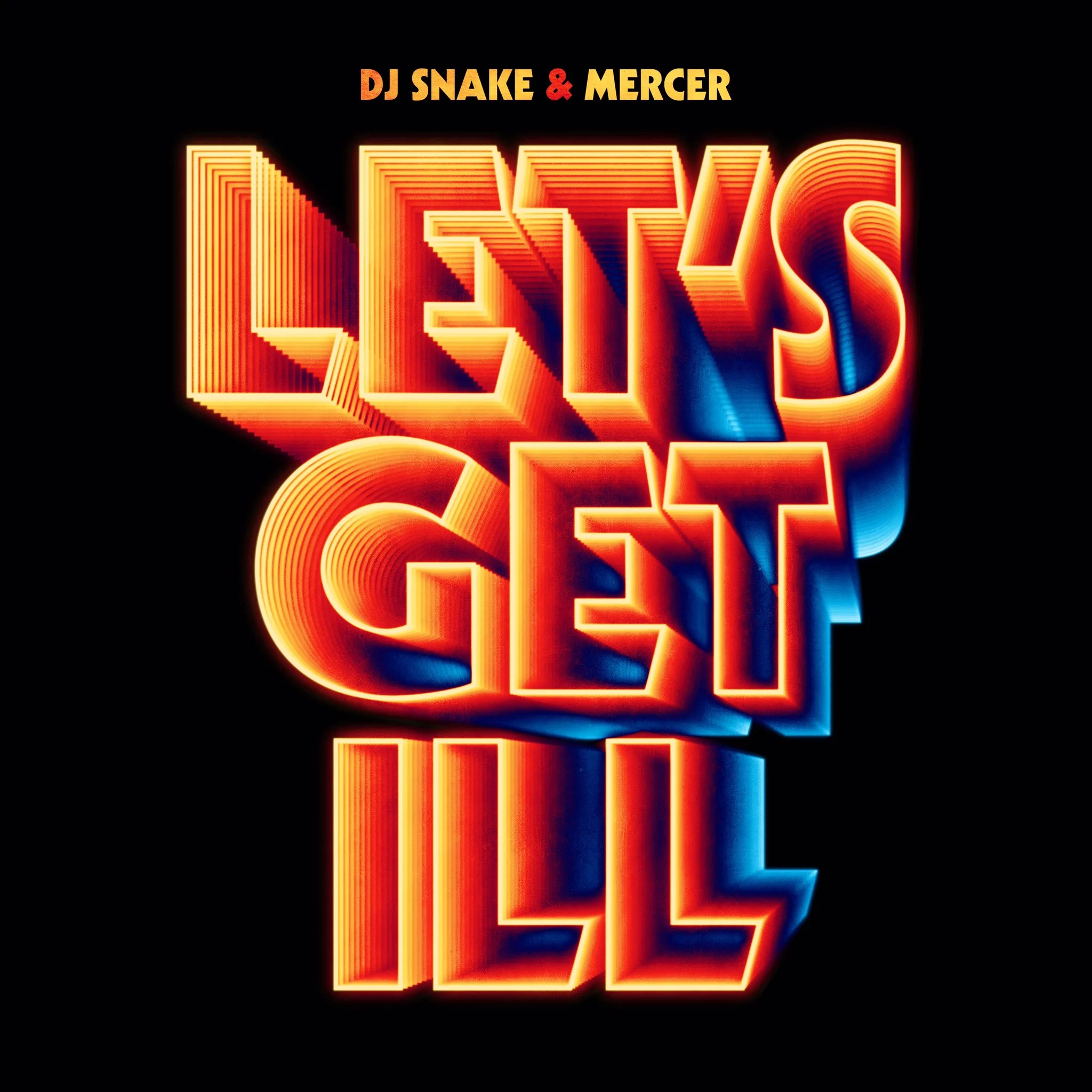 DJ Snake & Mercer - Let's Get Ill [Future House]