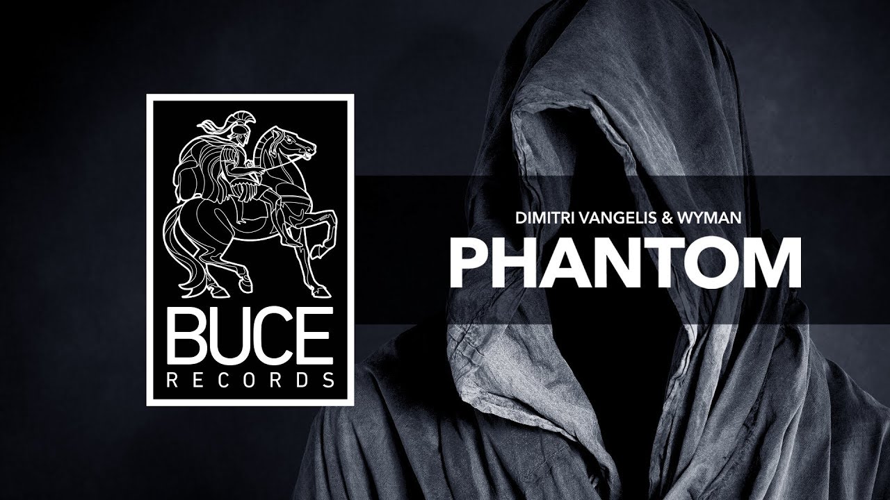 Dimitri Vangelis & Wyman - Phantom [Progressive House]