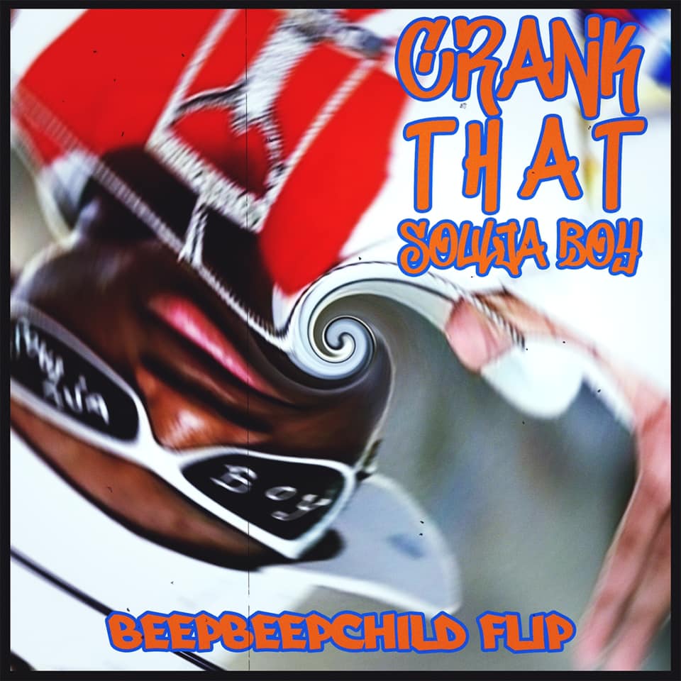 Soulja Boy - Crank That (BeepBeepChild Flip) [Free Download]