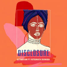 Disclosure - Ultimatum ft. Fatoumata Diawara [Deep House]