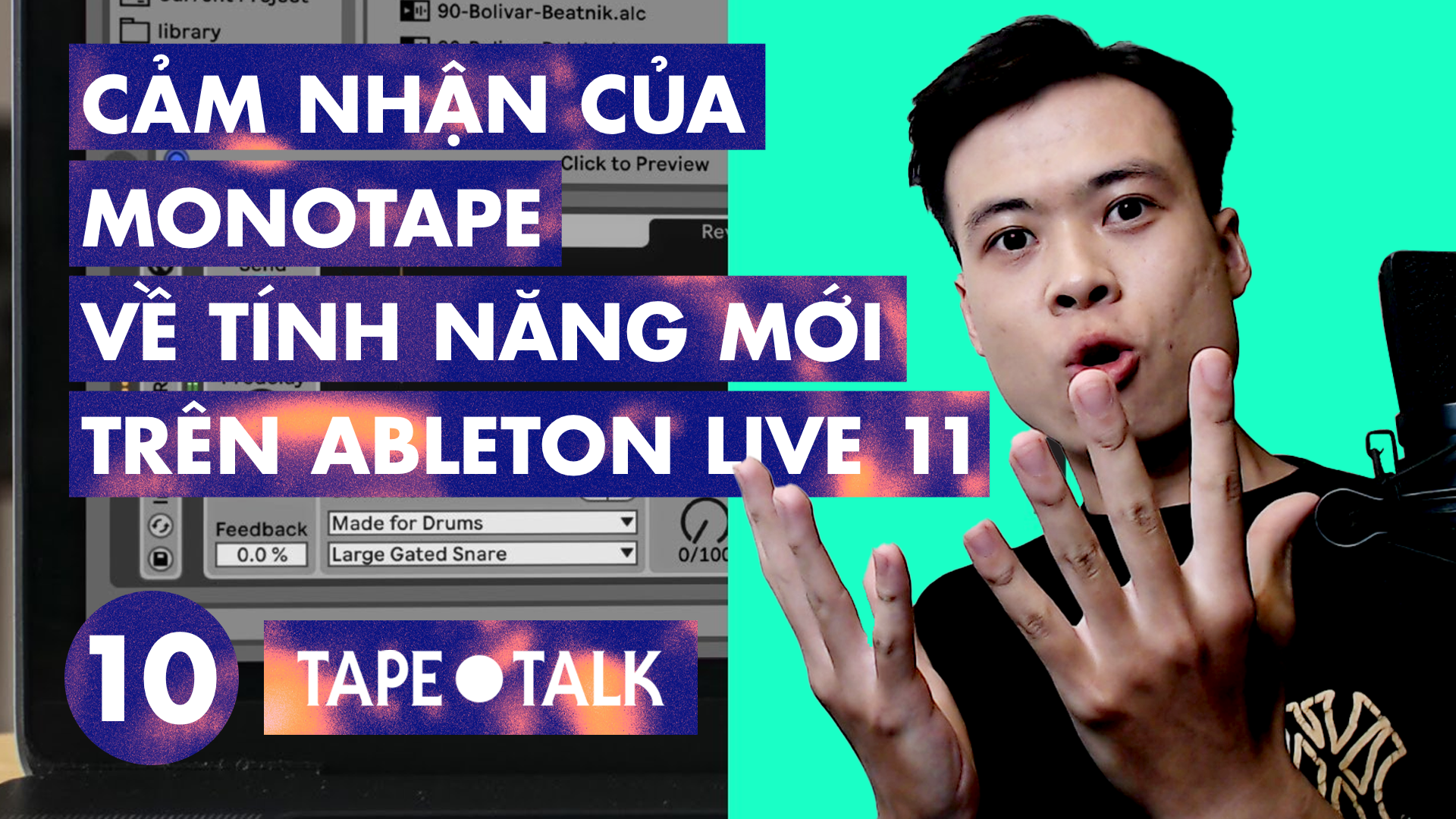 Tape Talk 10 - Cảm Nhận Của Monotape Về Những Tính Năng Mới Trong Ableton Live 11