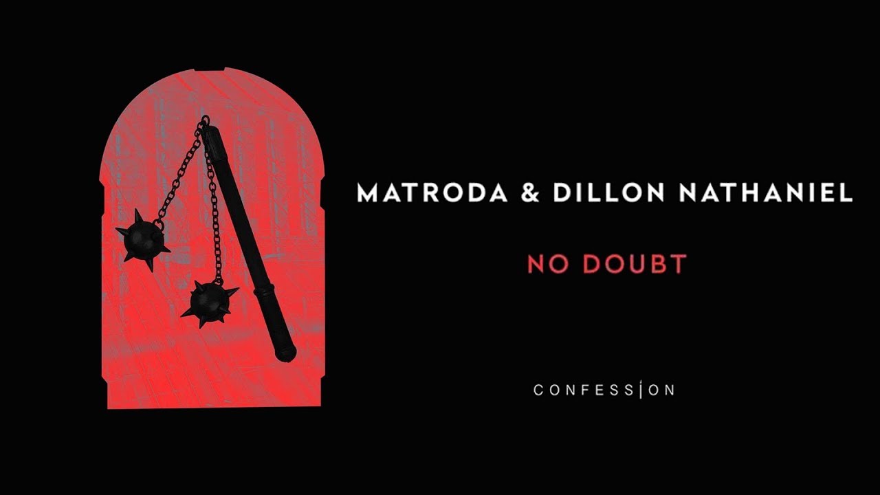 Matroda & Dillon Nathaniel - No Doubt [ Bass House ]