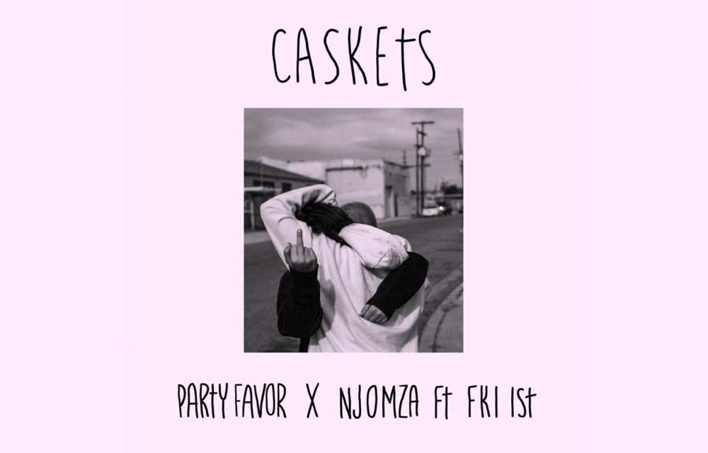 Party Favor & NJOMZA - Caskets ft. Fki 1st