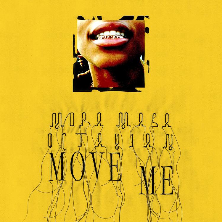 Mura Masa - Move Me ft. Octavian [Electronic]