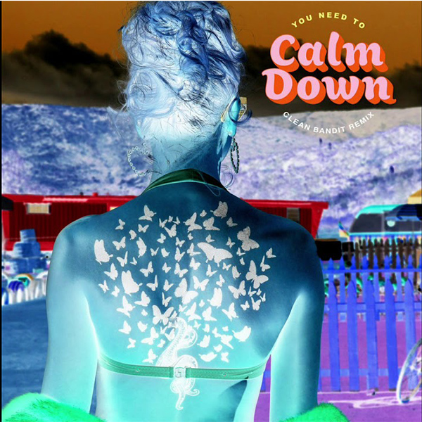 Taylor Swift - You Need To Calm Down (Clean Bandit Remix)