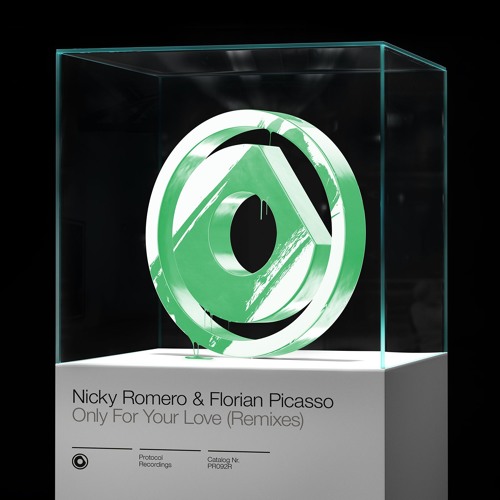 Nicky Romero & Florian Picasso - Only For Your Love (Remixes EP) [Various Style]
