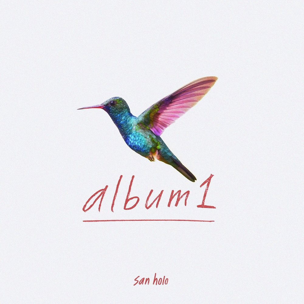San Holo - album1 [ALBUM] [VARIOUS STYLE]