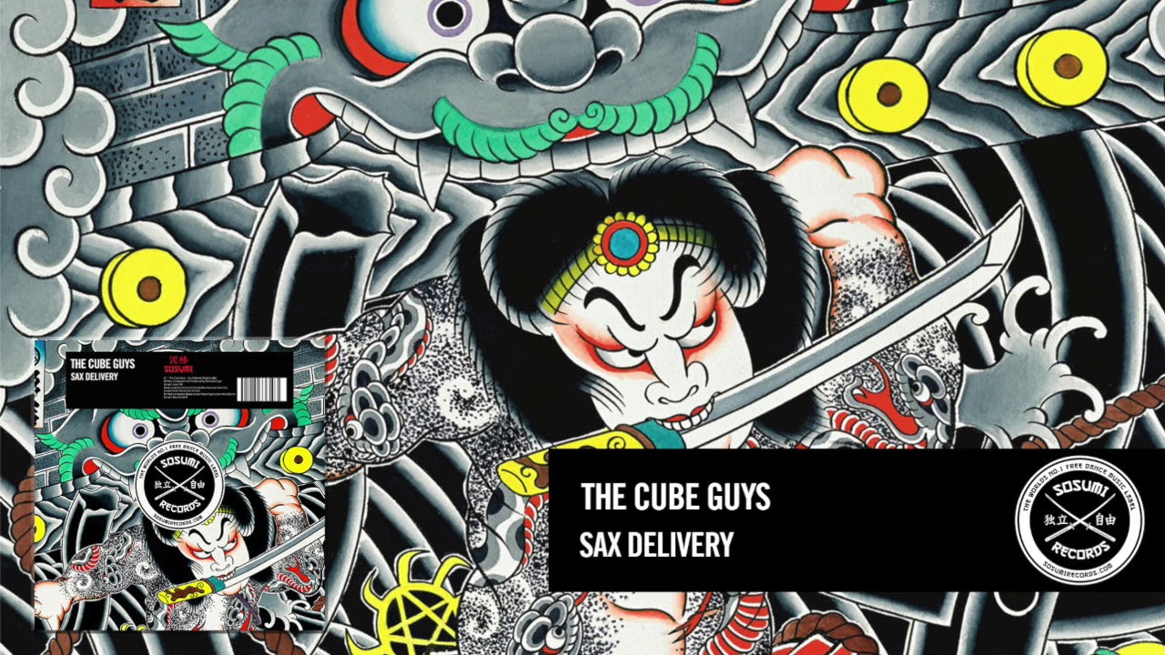 The Cube Guys - Sax Delivery - Sản Phẩm Cuối Cùng Trên Sosumi Records [House]