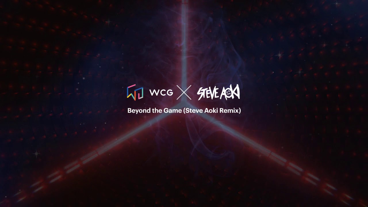 World Cyber Games - Beyond The Game (Steve Aoki Remix)