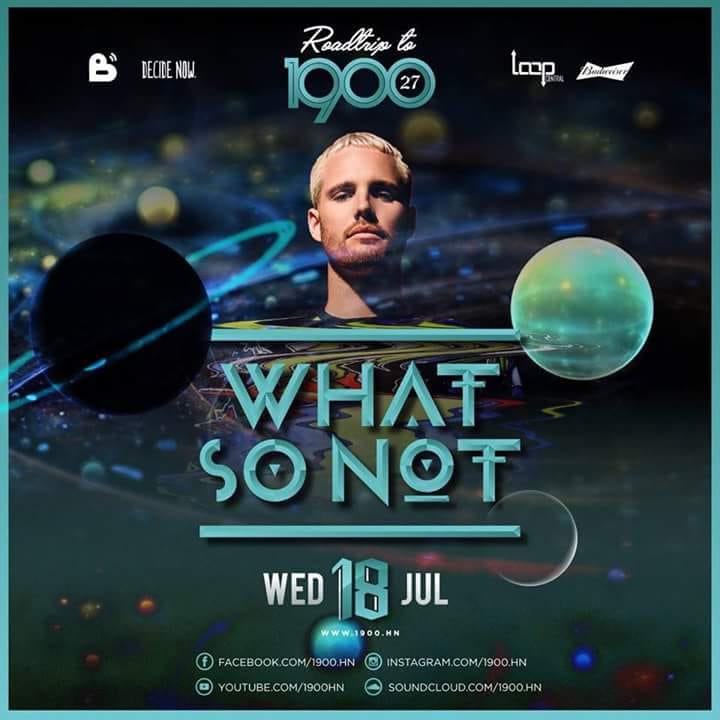 Roadtrip to 1900 #27: What So Not [Event Hanoi]