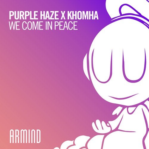 Purple Haze X KhoMha – We Come In Peace