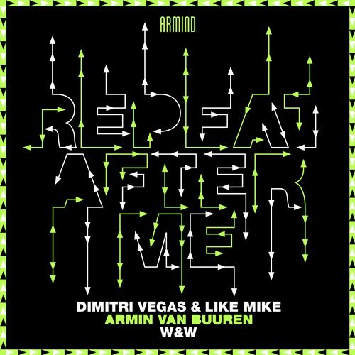 Dimitri Vegas & Like Mike, Armin van Buuren x W&W - Repeat After Me [Bigroom]