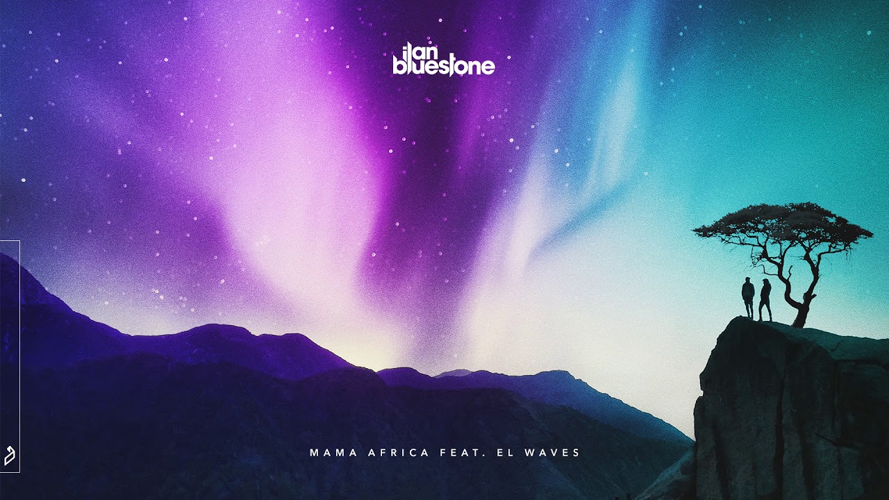 Ilan Bluestone feat. El Waves – Mama Africa