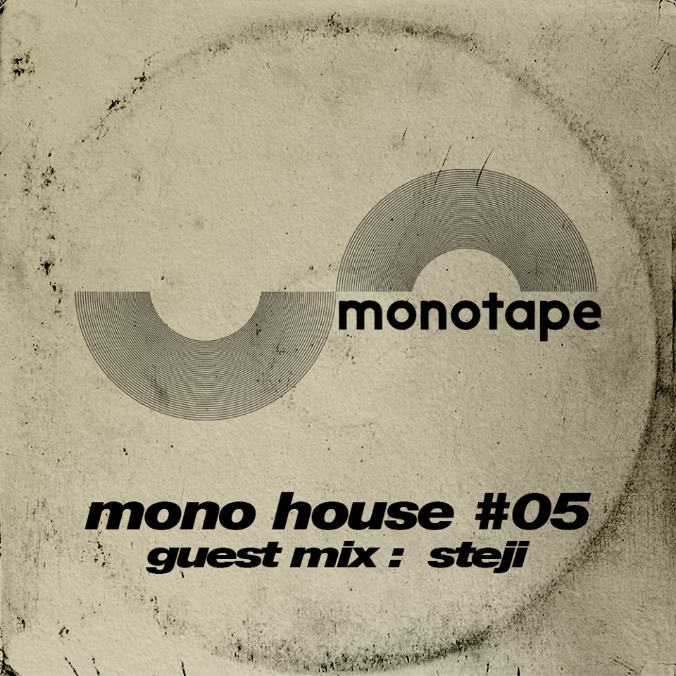 Monotape Ra Mắt Mono House Số Thứ 5 Góp Mặt Steji 