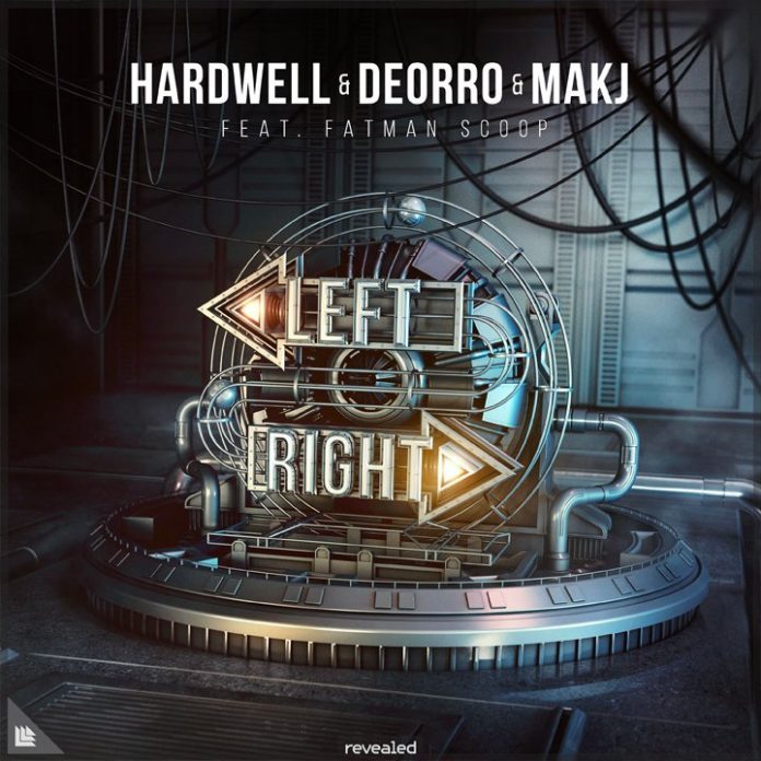 Hardwell, Deorro, and MAKJ feat. Fatman Scoop – Left Right