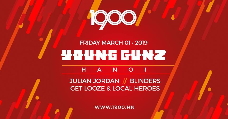 Young Gunz Hanoi - Roadtrip to 1900 #35: Julian Jordan & Blinders | Friday 1.3