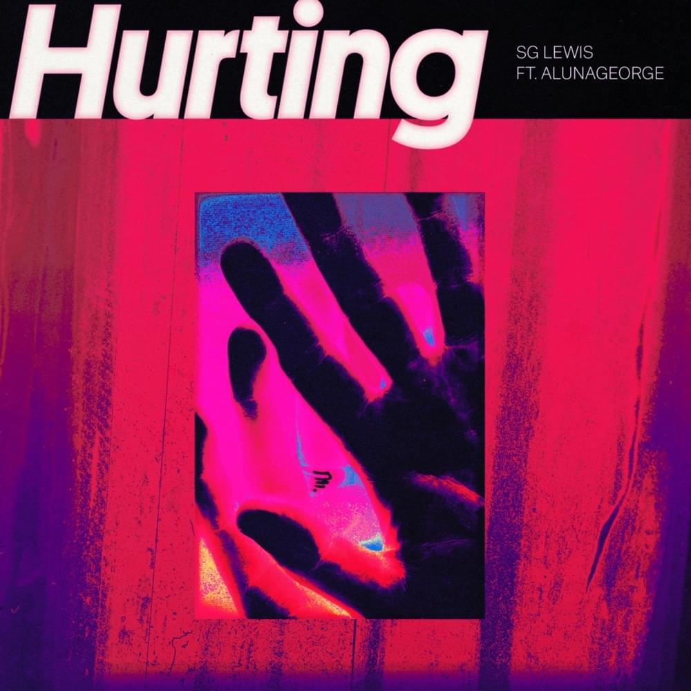 SG Lewis & AlunaGeorge - Hurting 