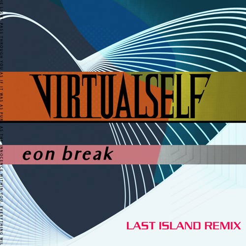 Virtual Self - EON BREAK (Last Island Remix) [ ELECTRONIC ]