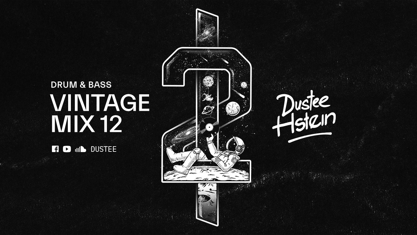 DJ Dustee & HStein Khám Phá Dòng Nhạc Drum & Bass Cùng Vintage Mix Vol 12