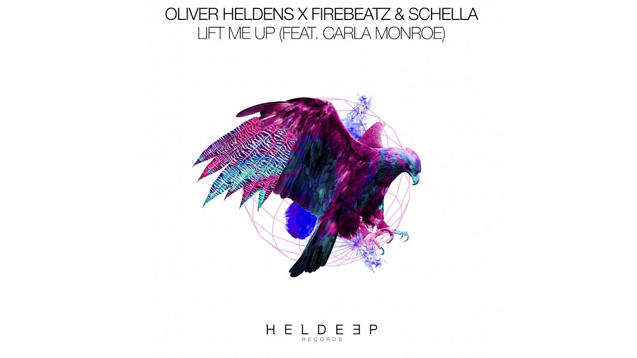 Oliver Heldens x Firebeatz & Schella – Lift Me Up (Feat. Carla Monroe)
